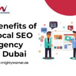 5 Benefits of Working with a Local SEO Agency in Dubai